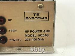 TE Systems RF Power Amp Model 16204G FQ 225-400 MHz